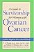 A Guide to Survivorship for Women with Ovarian Cancer (A Johns Hopkins Press Health Book)