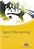 Sport Marketing (Active Learning in Sport Series)