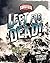 Left for Dead!: Lincoln Hal...