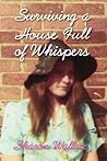 Surviving a House Full of Whispers