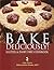 Bake Deliciously! Gluten and Dairy Free Cookbook by Jean Duane