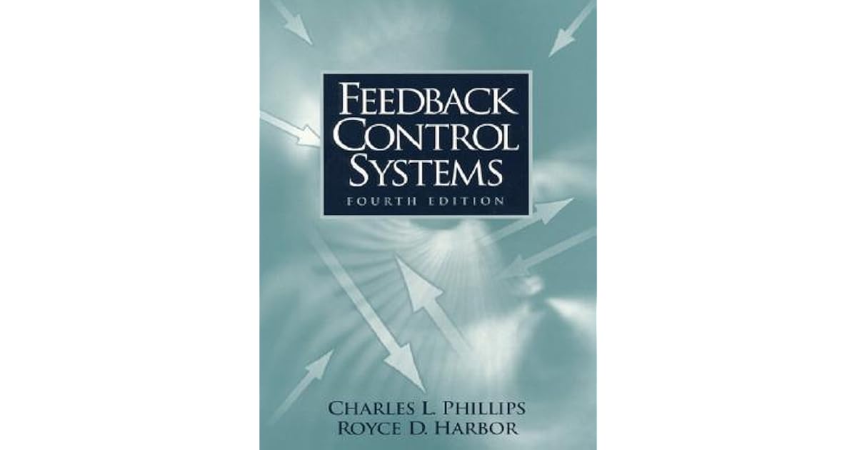 Feedback Control Systems by Charles L. Phillips