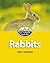 Rabbits (Smart Apple Media; Get to Know Your Pet)