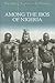 Among the Ibos of Nigeria by George Thomas Basden