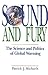 Sound and Fury: The Science and Politics of Global Warming