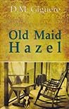 Old Maid Hazel