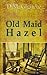 Old Maid Hazel by D.M. Giguere