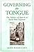 Governing the Tongue: The P...