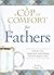 A Cup of Comfort for Fathers: Stories that celebrate everything we love about Dad