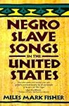 Negro Slave Songs...