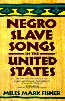 Negro Slave Songs in the United States (Paperback)