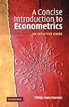A Concise Introduction to Econometrics by Philip Hans Franses
