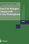 Reactive Halogen Compounds in the Atmosphere (The Handbook of Environmental Chemistry, 4 / 4E)
