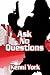Ask No Questions