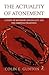 The Actuality of Atonement:...