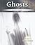 Ghosts (The Library of Ghosts & Hauntings)