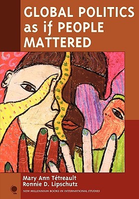 Global Politics as if People Mattered (New Millennium Books in International Studies)