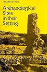 Archaeological Sites in Their Setting Archaeological Sites in Their Setting