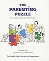 The Parenting Puzzle : How to Get the Best Out of Family Life The Parenting Puzzle : How to Get the Best Out of Family Life