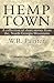 Hemp Town: A Collection of Short Stories from The, North Georgia Mountains