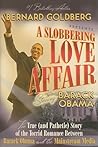 A Slobbering Love Affair by Bernard Goldberg