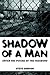 Shadow of a Man: Enter the ...