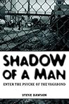 Shadow of a Man: Enter the Psyche of the Vagabond