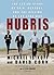 Hubris: The Inside Story of Spin, Scandal, and the Selling of the Iraq War, Library Edition