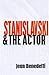 Stanislavski and the Actor