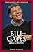 Bill Gates: A Biography (Greenwood Biographies)