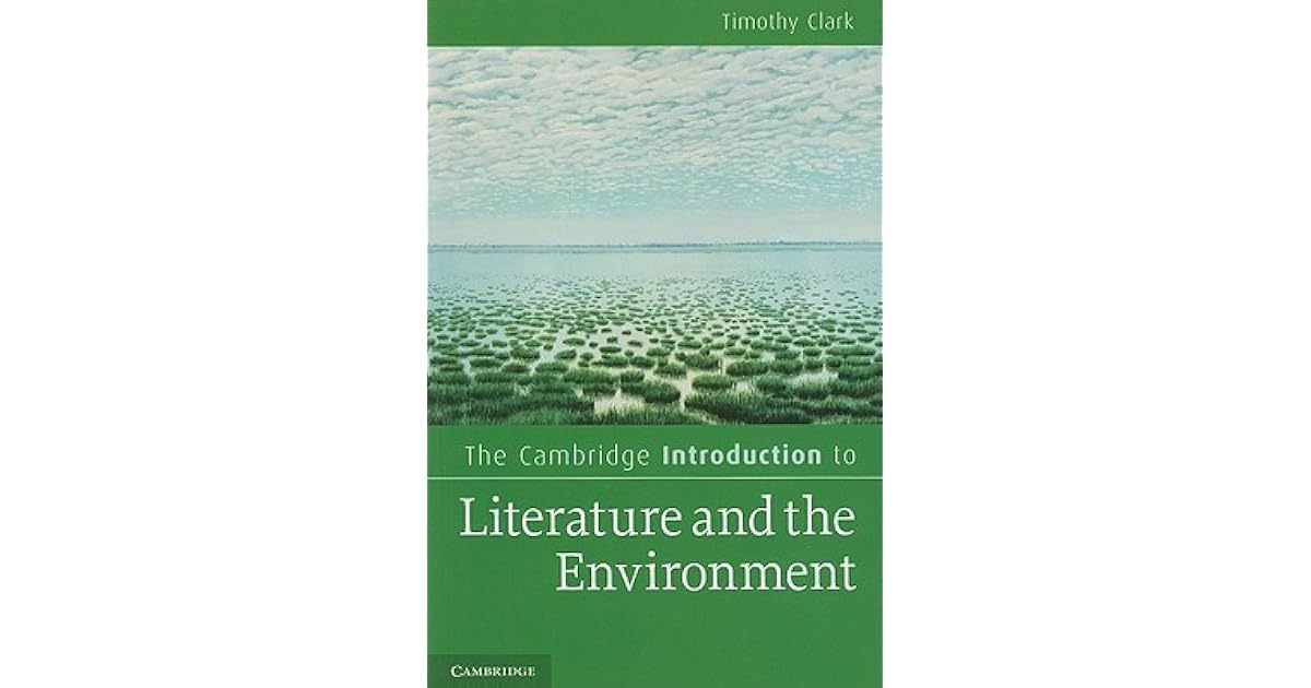 The Cambridge Introduction to Literature and the Environment by Timothy