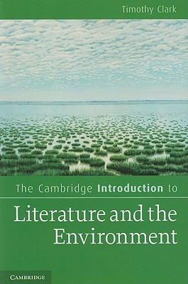 The Cambridge Introduction to Literature and the Environment (Paperback)