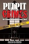 Pulpit Crimes: Th...