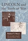 Lincoln and the Tools of War Lincoln and the Tools of War
