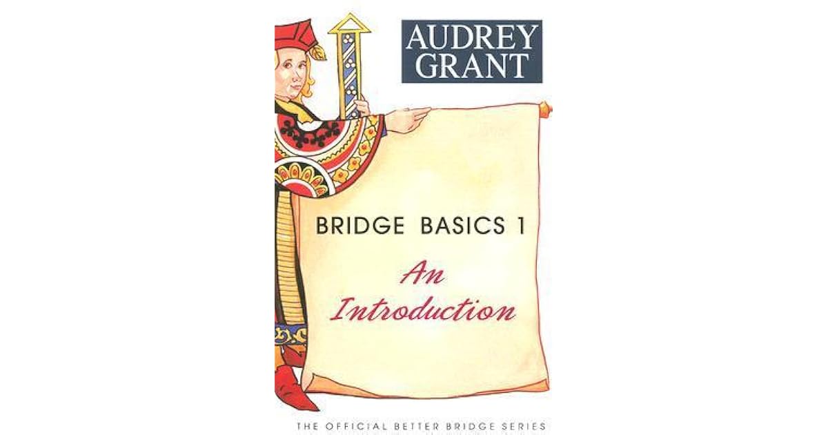 Bridge Basics 1 An Introduction by Audrey Grant