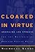 Cloaked in Virtue by Nicholas Xenos