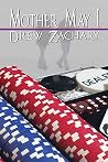 Mother May I by Drew Zachary
