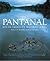 Pantanal: South America's W...
