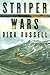 Striper Wars by Dick  Russell