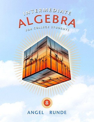 Intermediate Algebra for College Students (8th Edition) (The Angel Developmental Algebra Series)