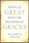 What's So Great about the Doctrines of Grace?