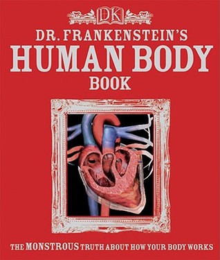 Dr. Frankenstein's Human Body Book (Hardcover)