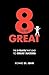 Eight to Be Great: The 8-Tr...