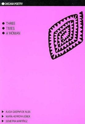 Three Times a Woman: Chicana Poetry (Paperback)