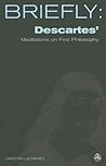 Descartes' Meditation on First Philosophy (Scm Briefly S.) Descartes' Meditation on First Philosophy (Scm Briefly S.)