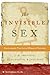 The Invisible Sex: Uncoveri...