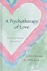 A Psychotherapy of Love by John Firman