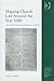 Shaping Church Law Around the Year 1000 (Church, Faith and Culture in the Medieval West)