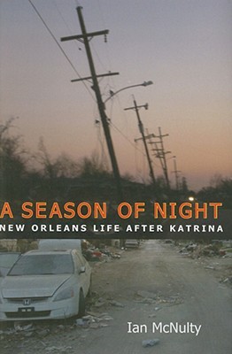 A Season of Night: New Orleans Life After Katrina (Hardcover)