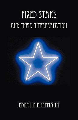 Fixed Stars and Their Interpretation (Paperback)